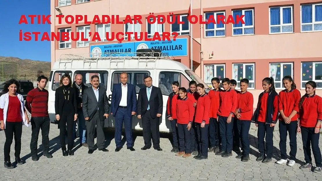 ATIK TOPLADILAR ÖDÜL OLARAK İSTANBUL´A UÇTULAR?