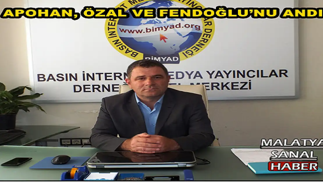 APOHAN, ÖZAL VE FENDOĞLU´NU ANDI