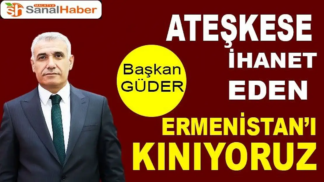 Ateşkese İhanet Eden Ermenistan´ı Kınıyoruz