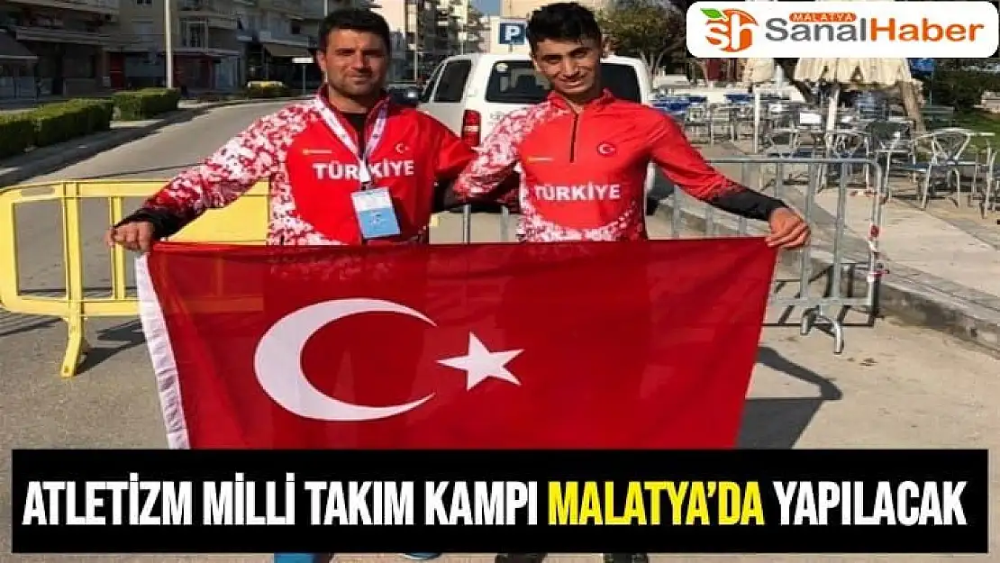 Atletizm Milli Takım kampı Malatya´da yapılacak