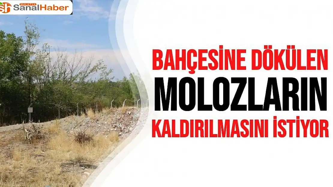 Bahçesine dökülen molozların kaldırılmasını istiyor