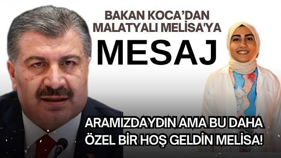 Bakan Koca Aramızdaydın ama bu daha özel hoş geldin