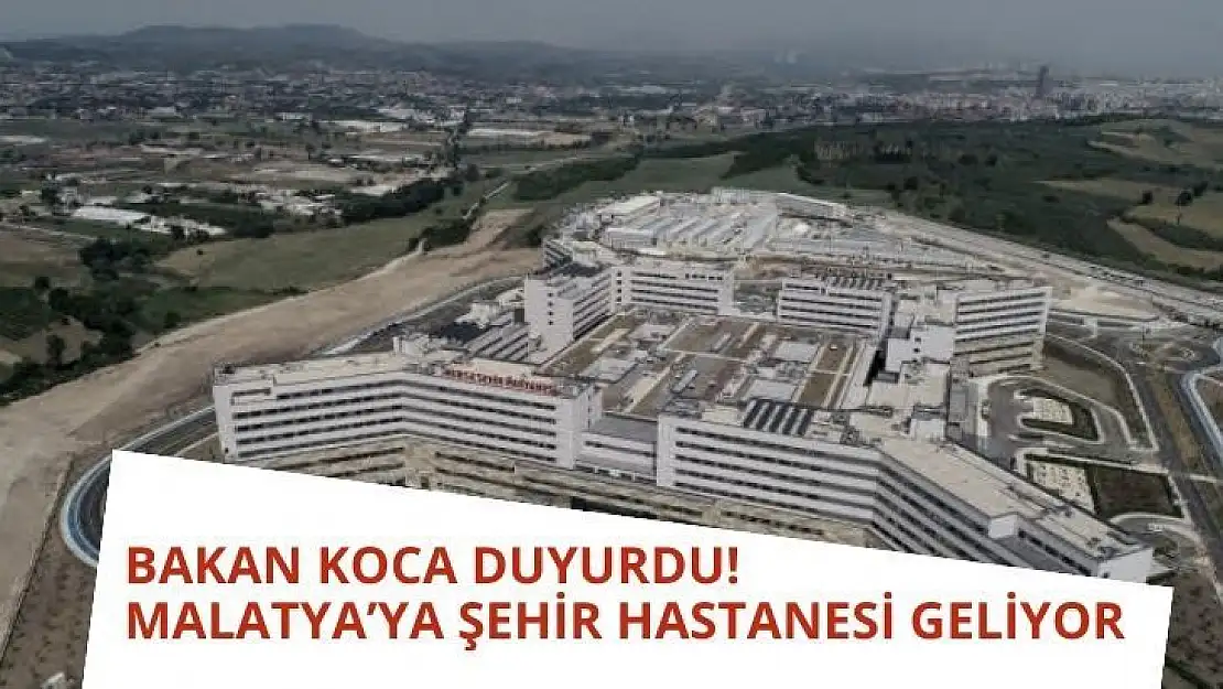 Bakan Koca duyurdu! 3 ile daha şehir hastanesi geliyor