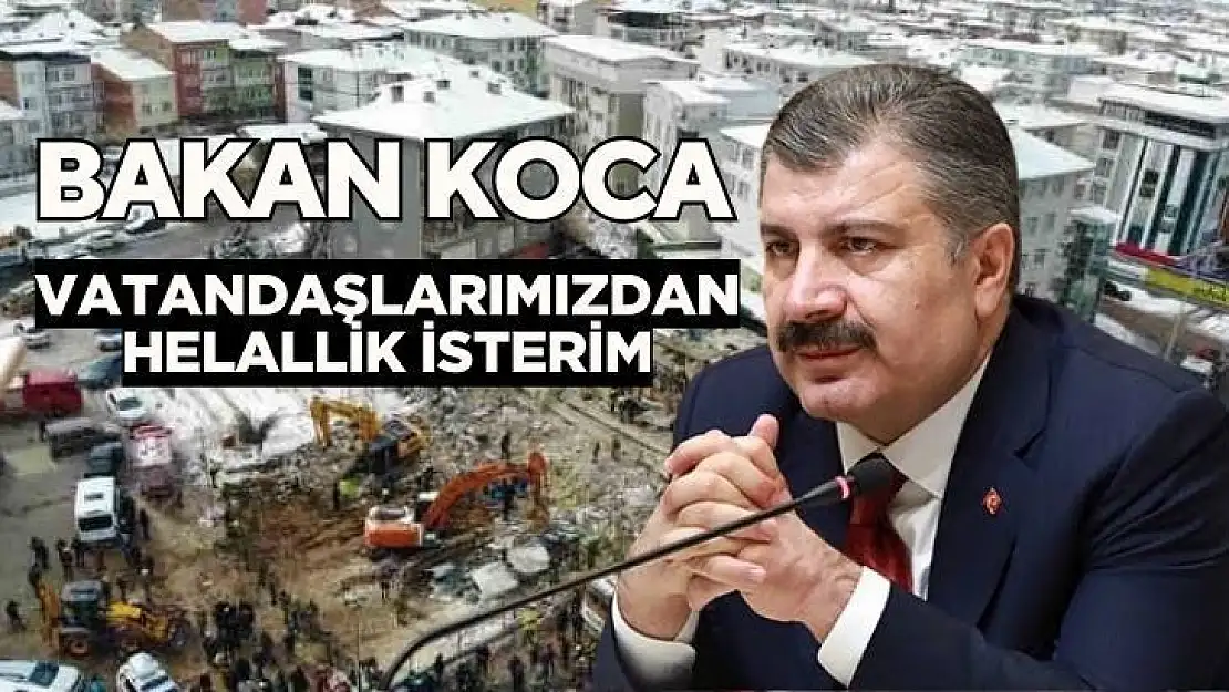 Bakan Koca Vatandaşlarımızdan helallik isterim