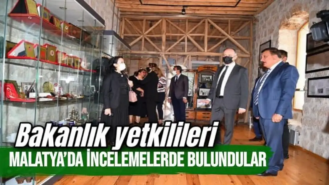 Bakanlık yetkilileri Malatya´da incelemelerde bulundular