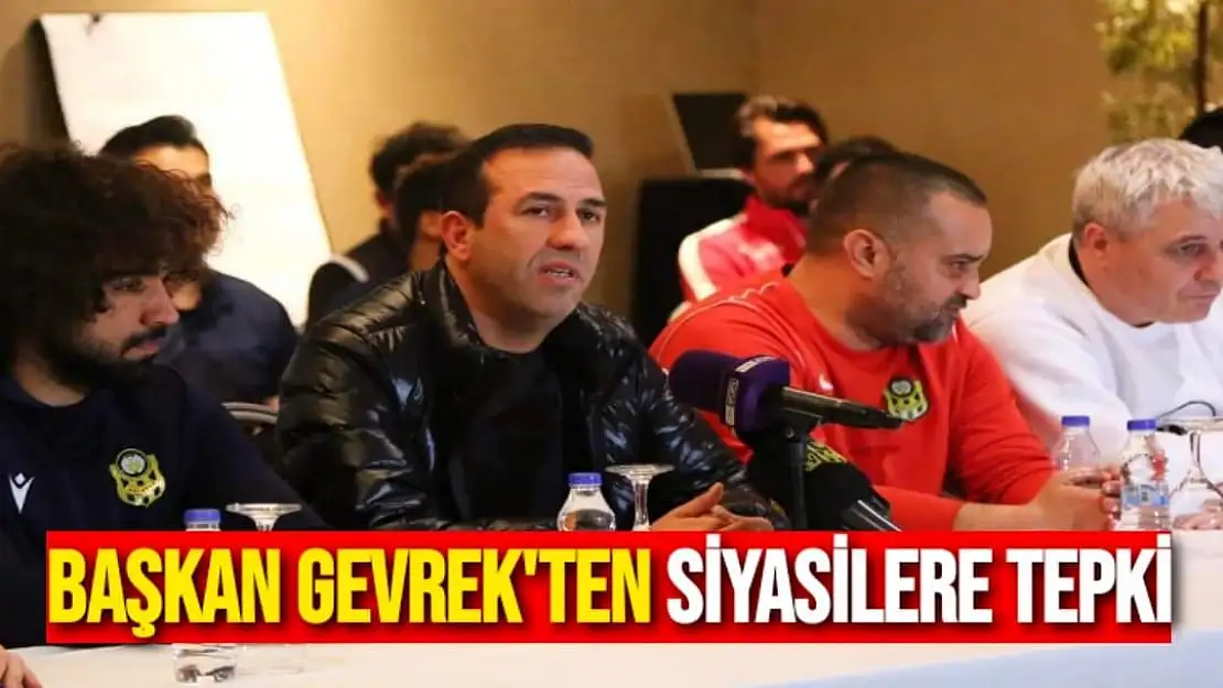 Başkan Gevrek 'ten siyasilere tepki