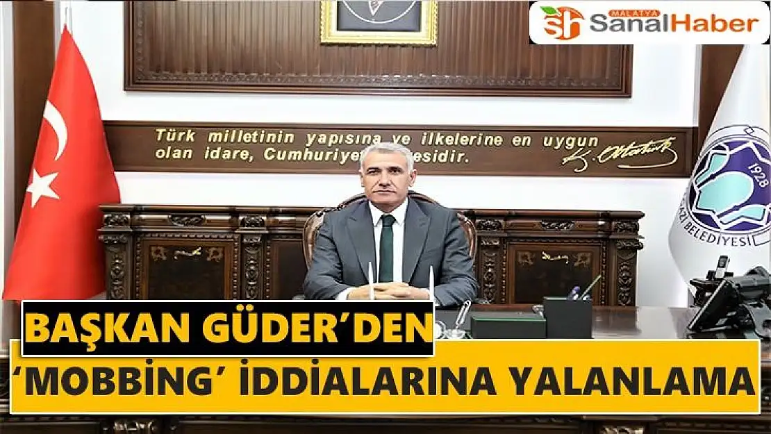 Başkan Güder´den `mobbing´ iddialarına yalanlama