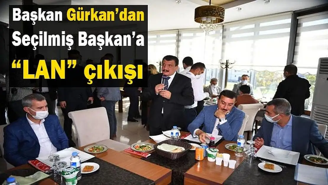 Başkan Gürkan´dan Seçilmiş Başkan´a Lan Çıkışı