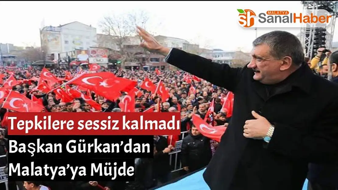 Başkan Gürkan´dan Malatya´ya Müjde