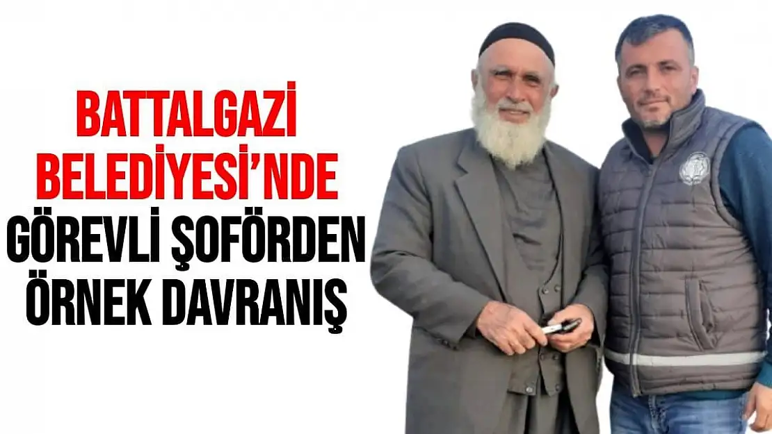 Battalgazi Belediyesi´nde görevli şoförden örnek davranış