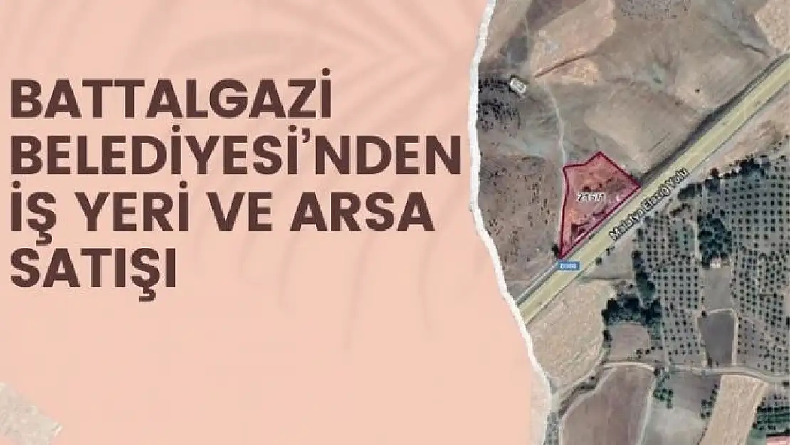 Battalgazi Belediyesi´nden iş yeri ve arsa satışı