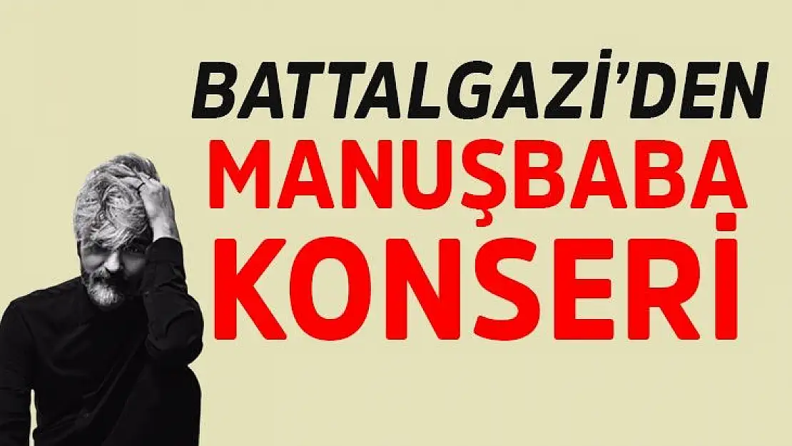 Battalgazi´den Manuş Baba konseri