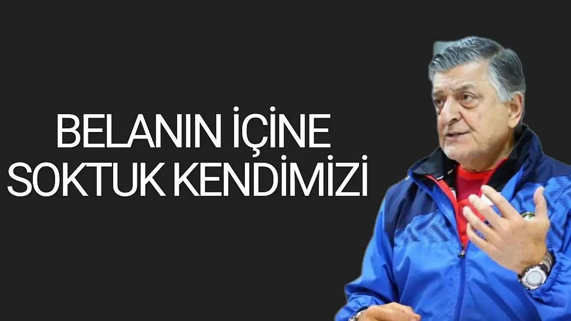 Belanın içine soktuk kendimizi