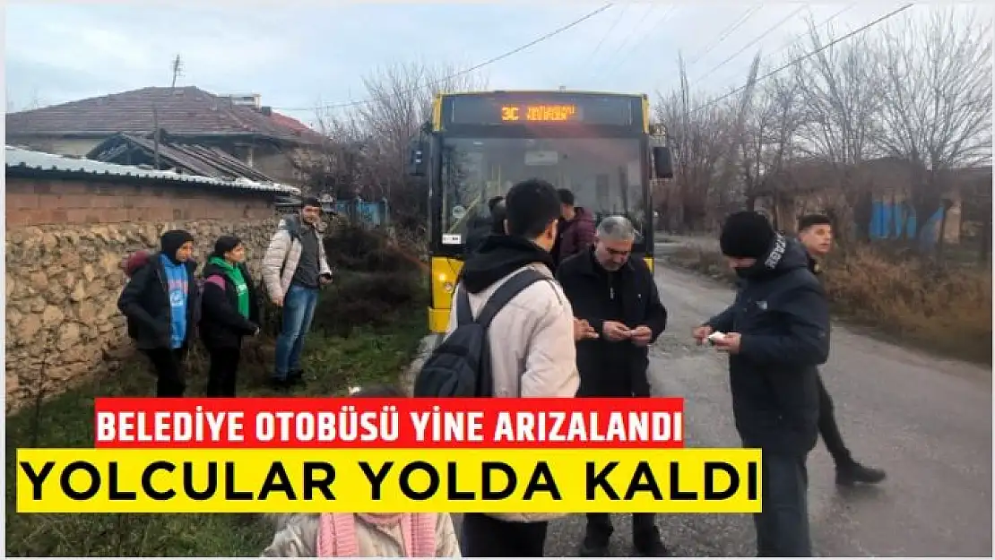 Belediye otobüsü yine arızalandı, yolcular yolda kaldı