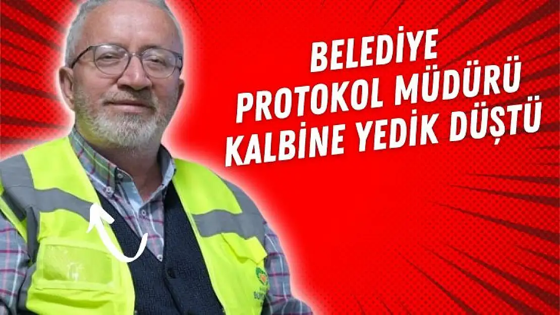 Belediye protokol müdürü kalbine yedik düştü