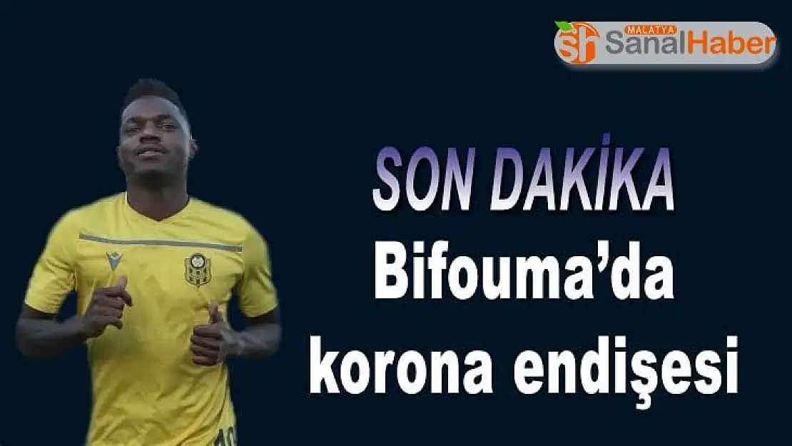 Bifouma´da korona endişesi