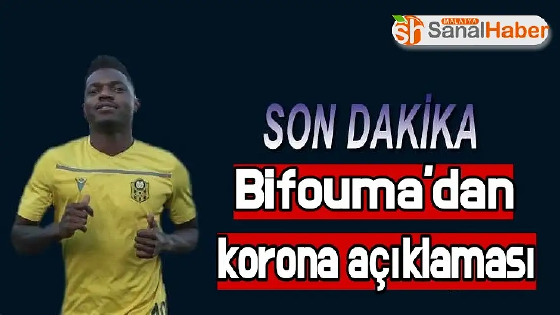 Bifouma'dan korona açıklaması
