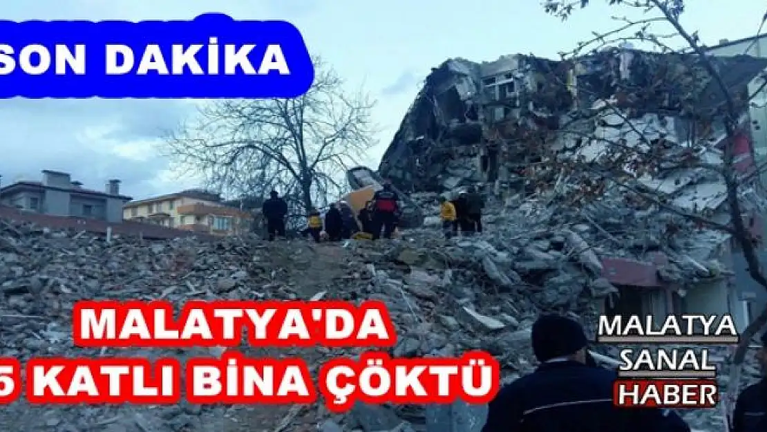 MALATYA'DA  5 KATLI BİNA ÇÖKTÜ 