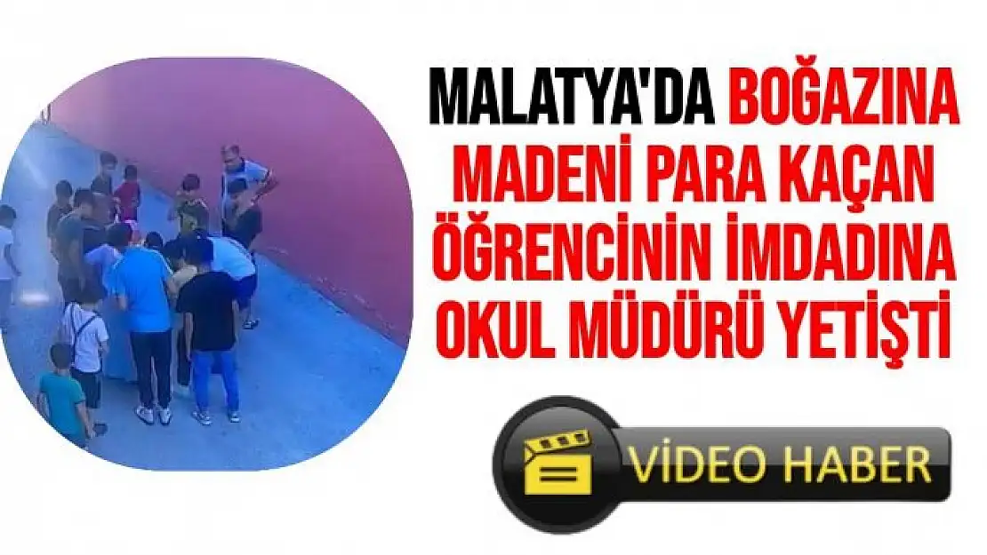 Boğazına madeni para kaçan öğrencinin imdadına okul müdürü yetişti