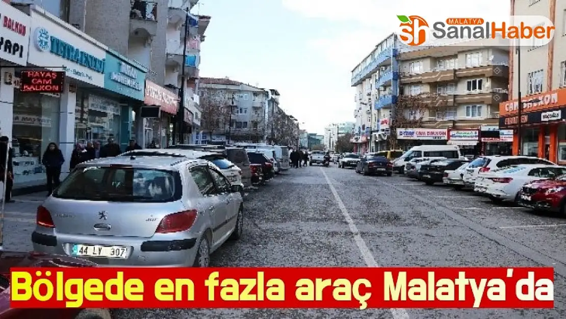 Bölgede en fazla araç Malatya´da