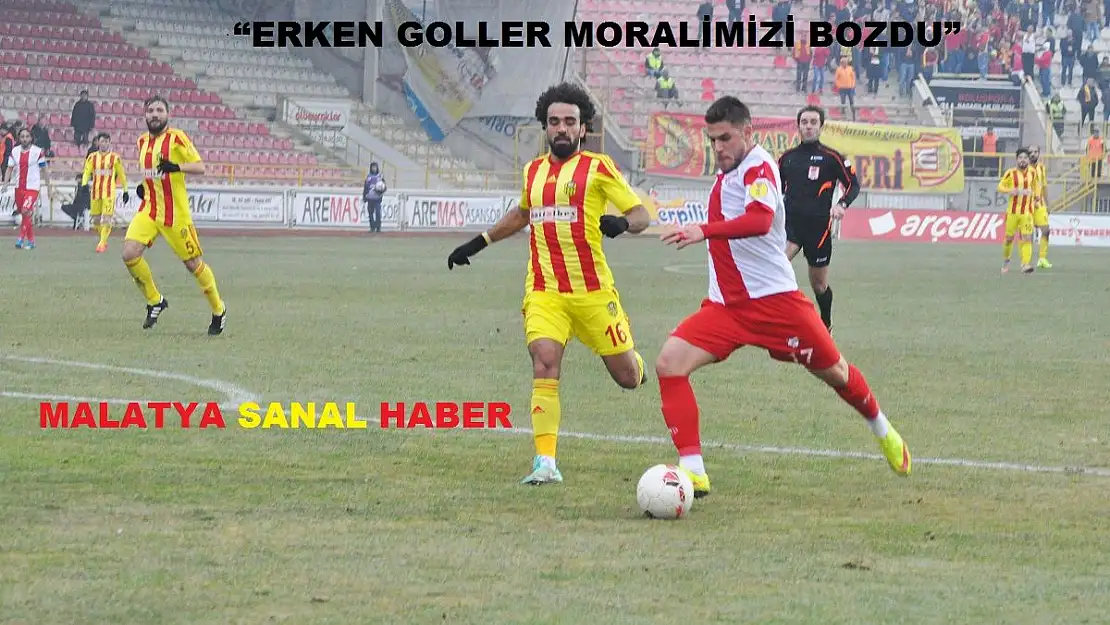 ' ERKEN GOLLER MORALİMİZİ BOZDU'''''