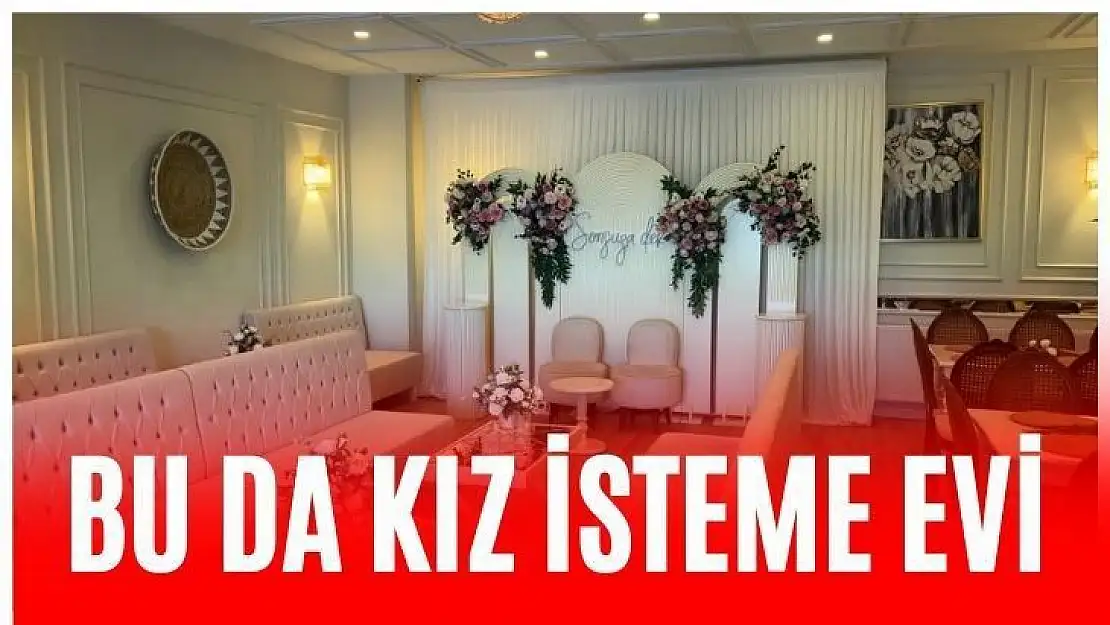 Bu da kız isteme evi