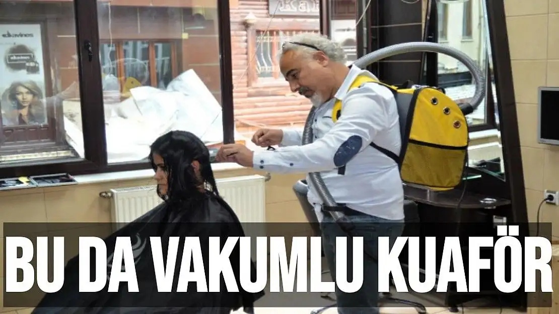 Bu da vakumlu kuaför