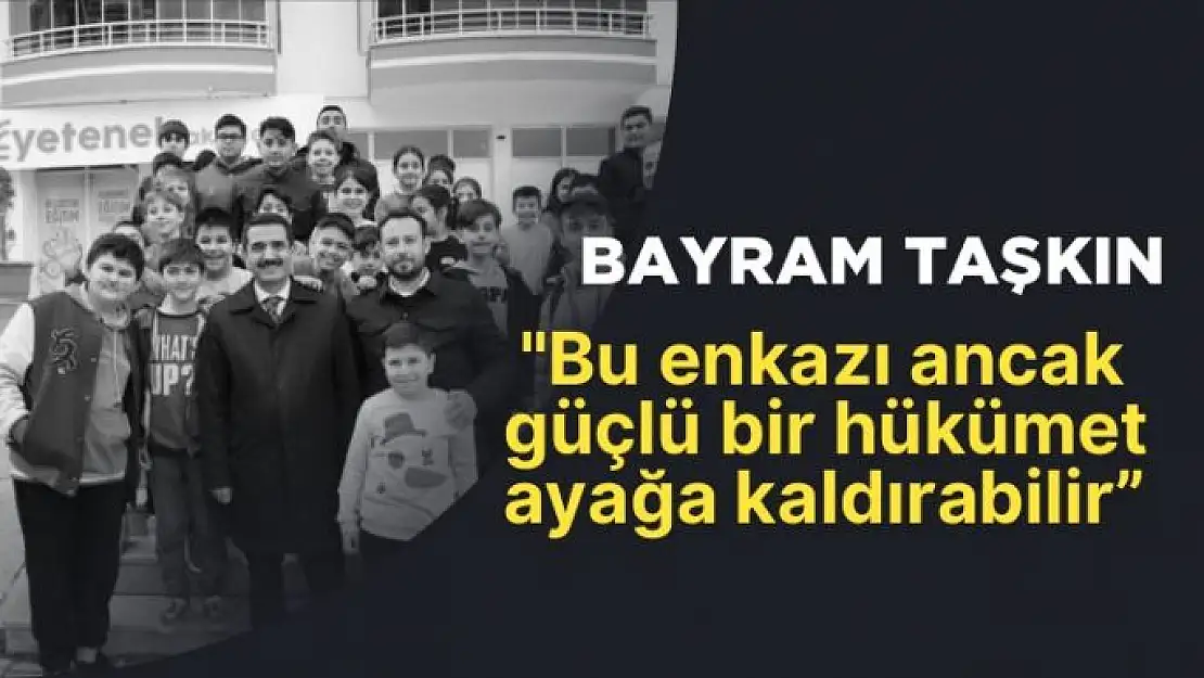 Bu enkazı ancak güçlü bir hükümet ayağa kaldırabilir