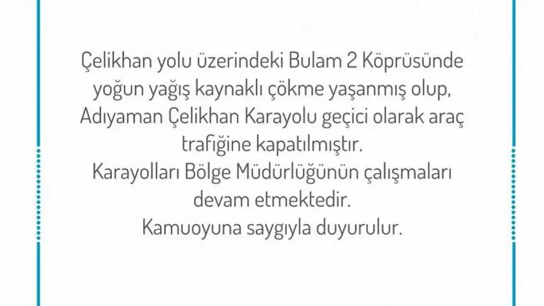 'Bulam-2 köprüsü çöktü, Adıyaman-Çelikhan karayolu ulaşıma kapandı'