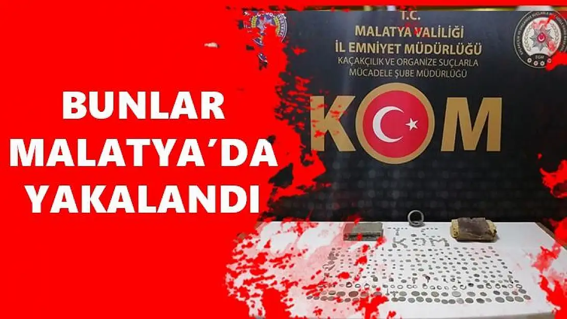 Bunlar Malatya´da yakalandı