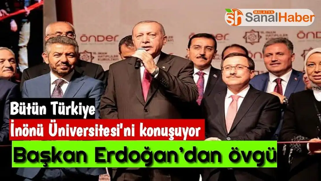Bütün Türkiye İnönü Üniversitesini konuşuyor