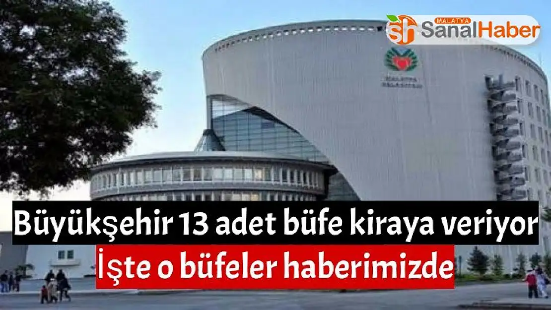 Büyükşehir 13 adet büfe kiraya veriyor işte o büfeler haberimizde