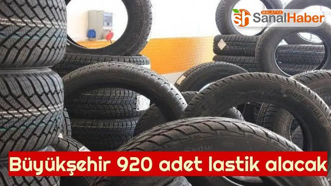 Büyükşehir 920 adet lastik alacak