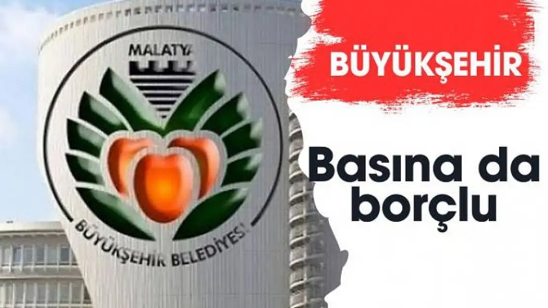 Büyükşehir Basına da borçlu