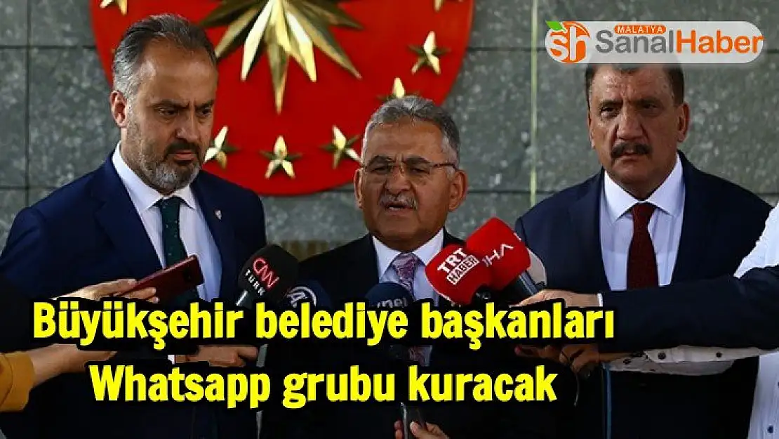Büyükşehir belediye başkanları Whatsapp grubu kuracak