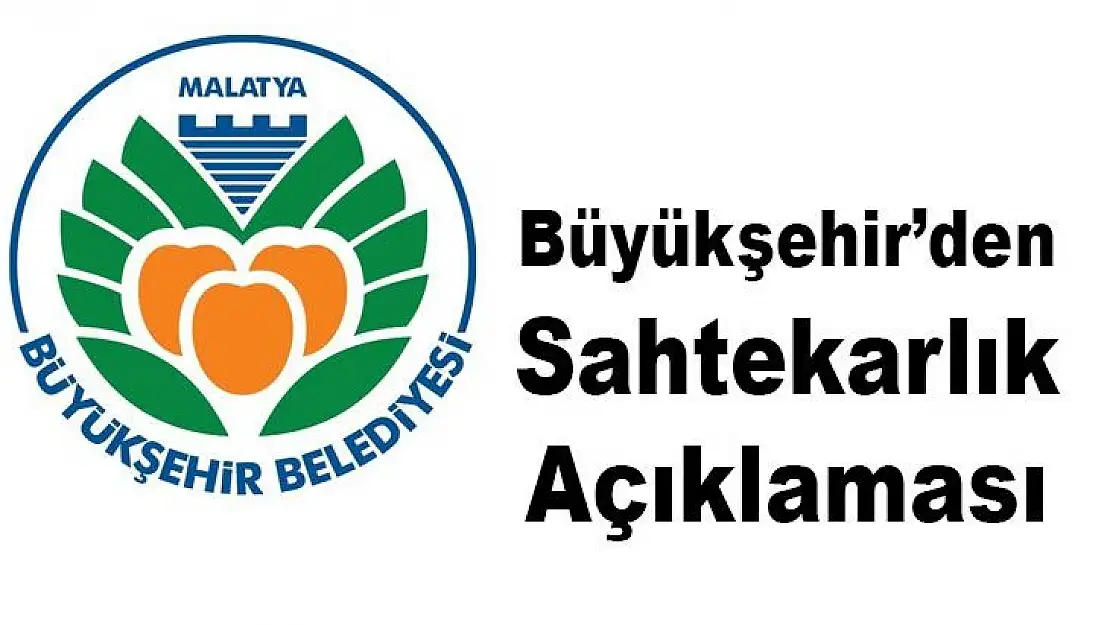 Büyükşehir´den Sahtekarlık Açıklaması