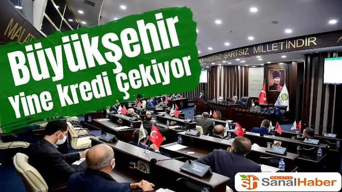 Büyükşehir yine kredi çekiyor