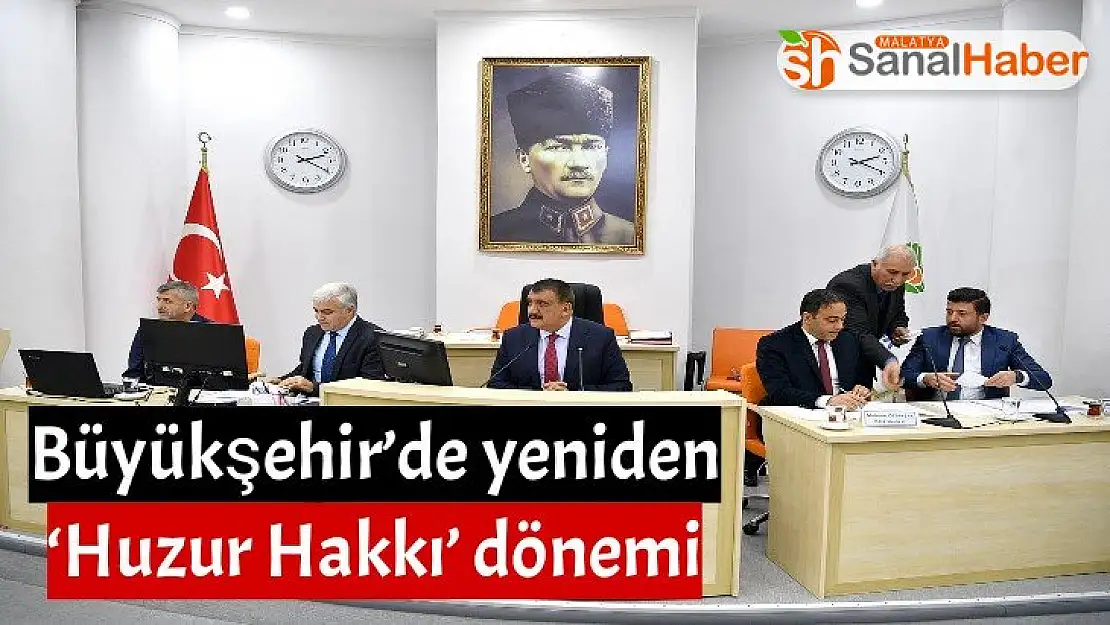 Büyükşehir´de yeniden `Huzur Hakkı´ dönemi