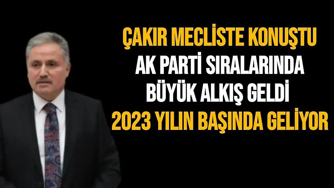 Çakır Mecliste konuştu