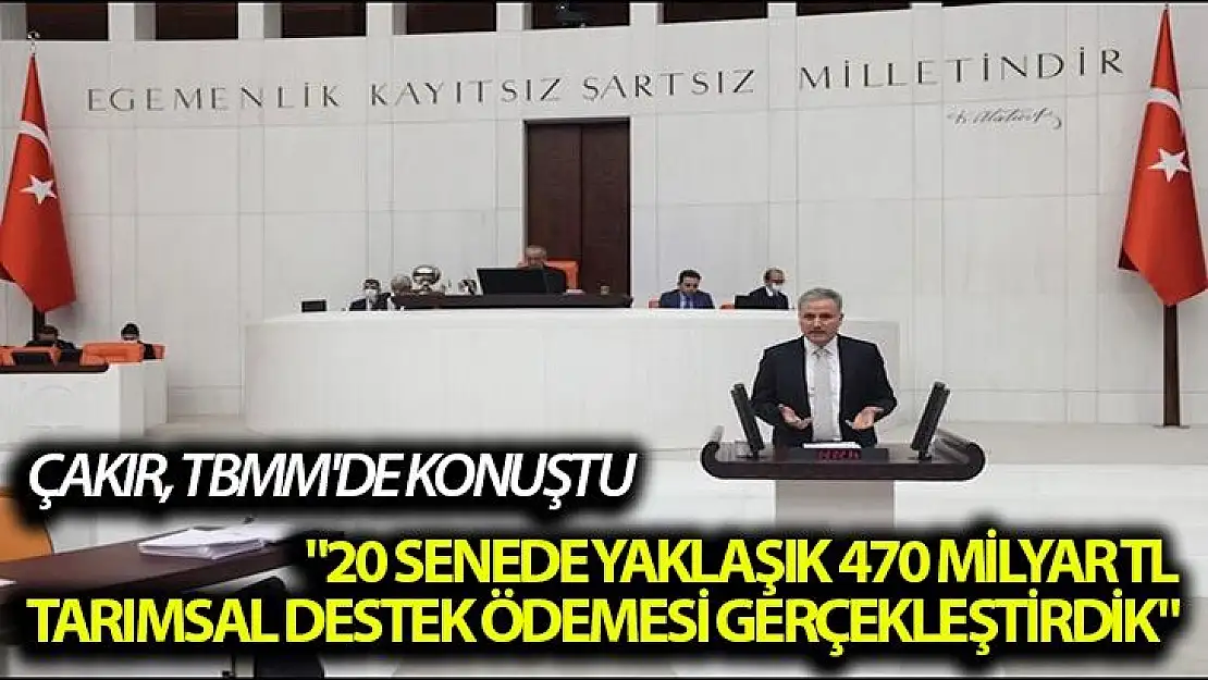 Çakır TBMM'de konuştu