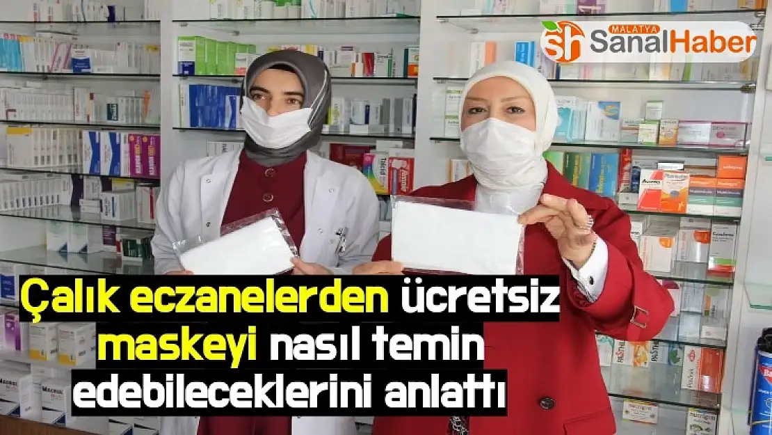 Çalık eczanelerden ücretsiz maskeyi nasıl temin edebileceklerini anlattı