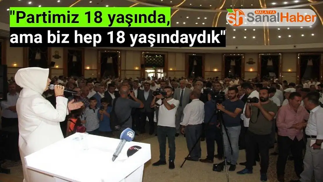 Çalık, Partimiz 18 yaşında, ama biz hep 18 yaşındaydık