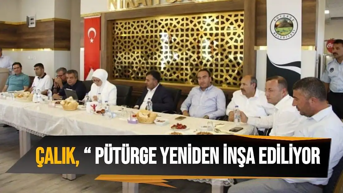 Çalık Pütürge yeniden inşa ediliyor