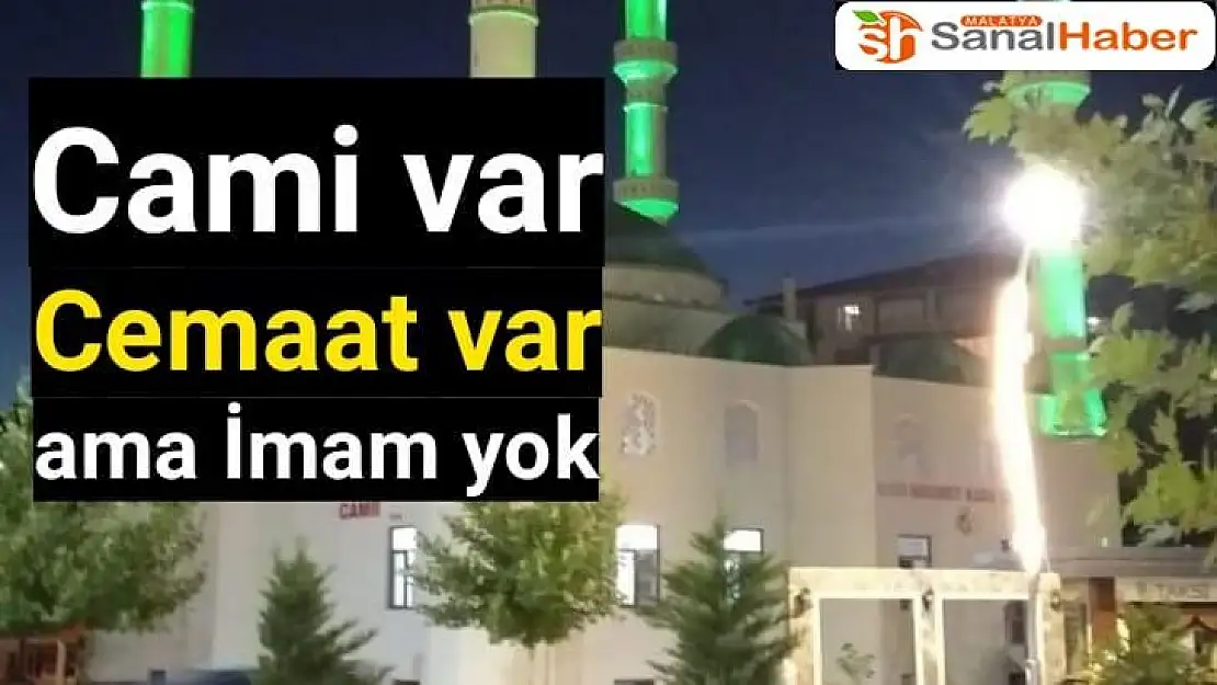 Cami var Cemaat Var ama İmam yok