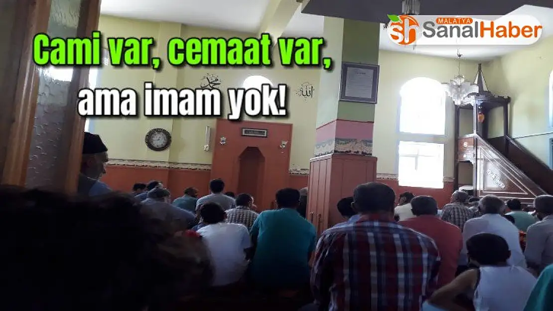 Cami var Cemaat var ama İmam yok