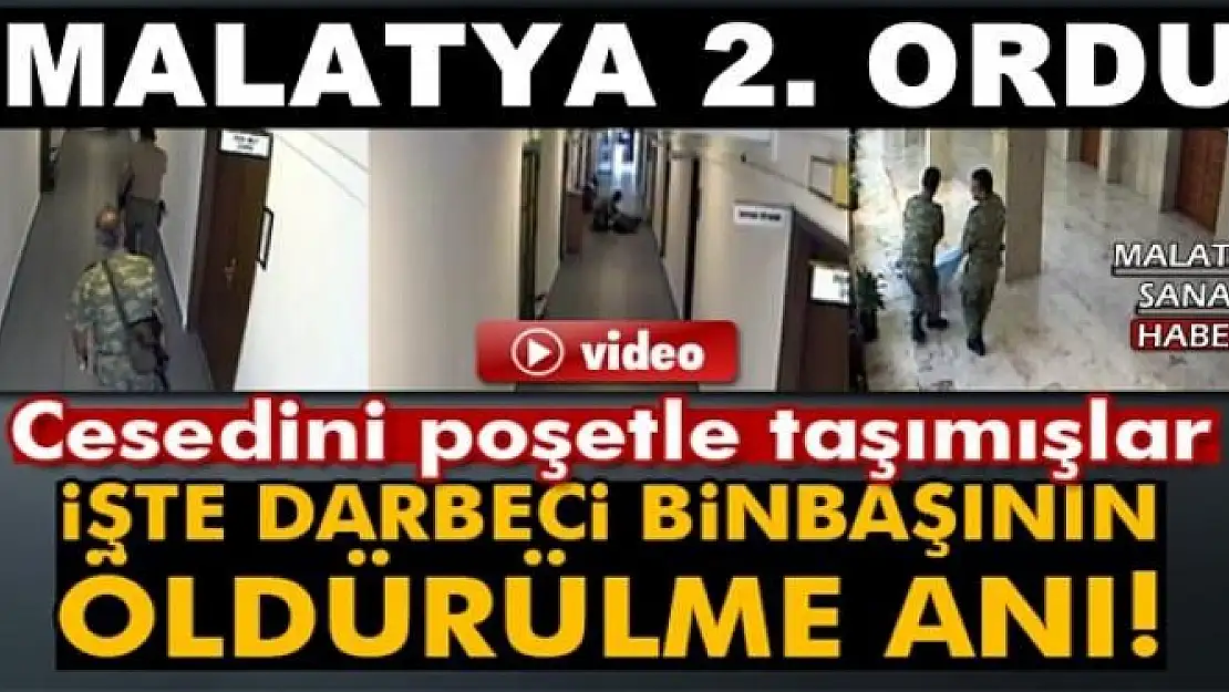 Malatya'daki Darbeci binbaşının öldürülme anı 