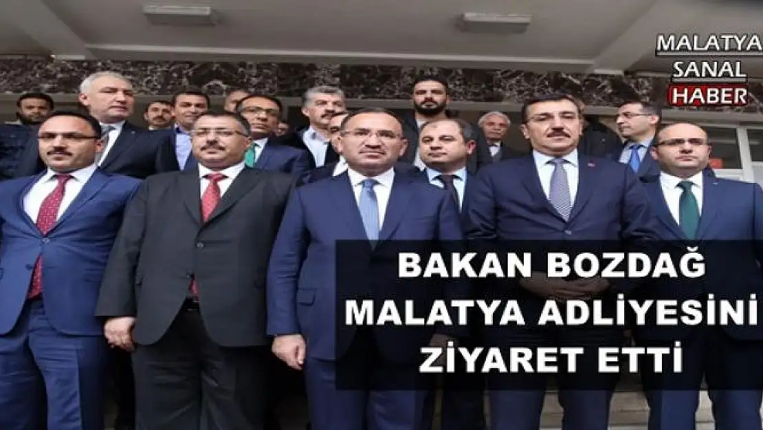 BAKAN BOZDAĞ MALATYA ADLİYESİNİ ZİYARET ETTİ