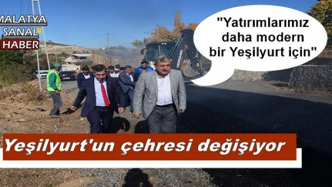 Yeşilyurt'un çehresi değişiyor 