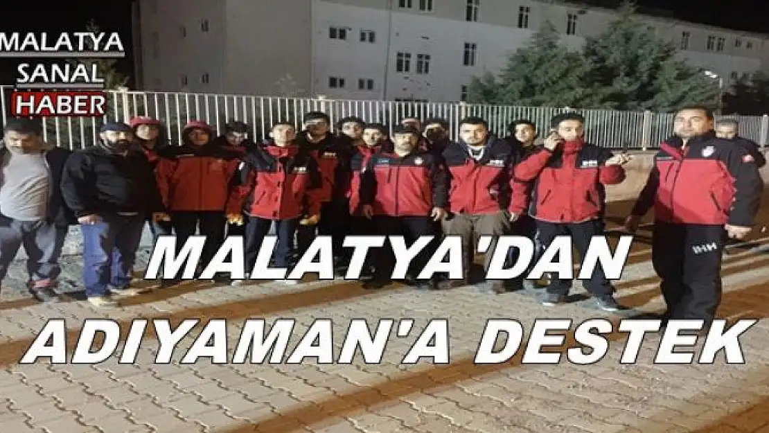 MALATYA'DAN ADIYAMAN'A DESTEK