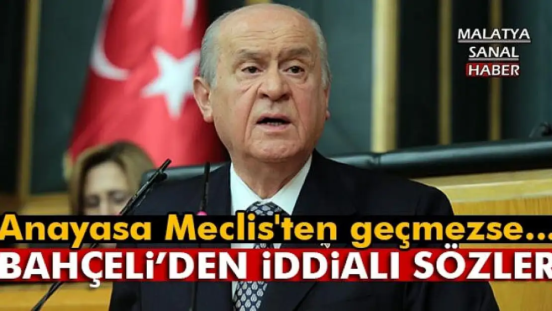 Bahçeli'den iddialı sözler!
